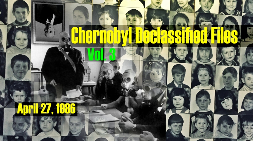 April 27 1986 - Chernobyl Declassified Files Translated 3 | Eng - Ita |  National Security Archive -  Washington, D.C. + Sources