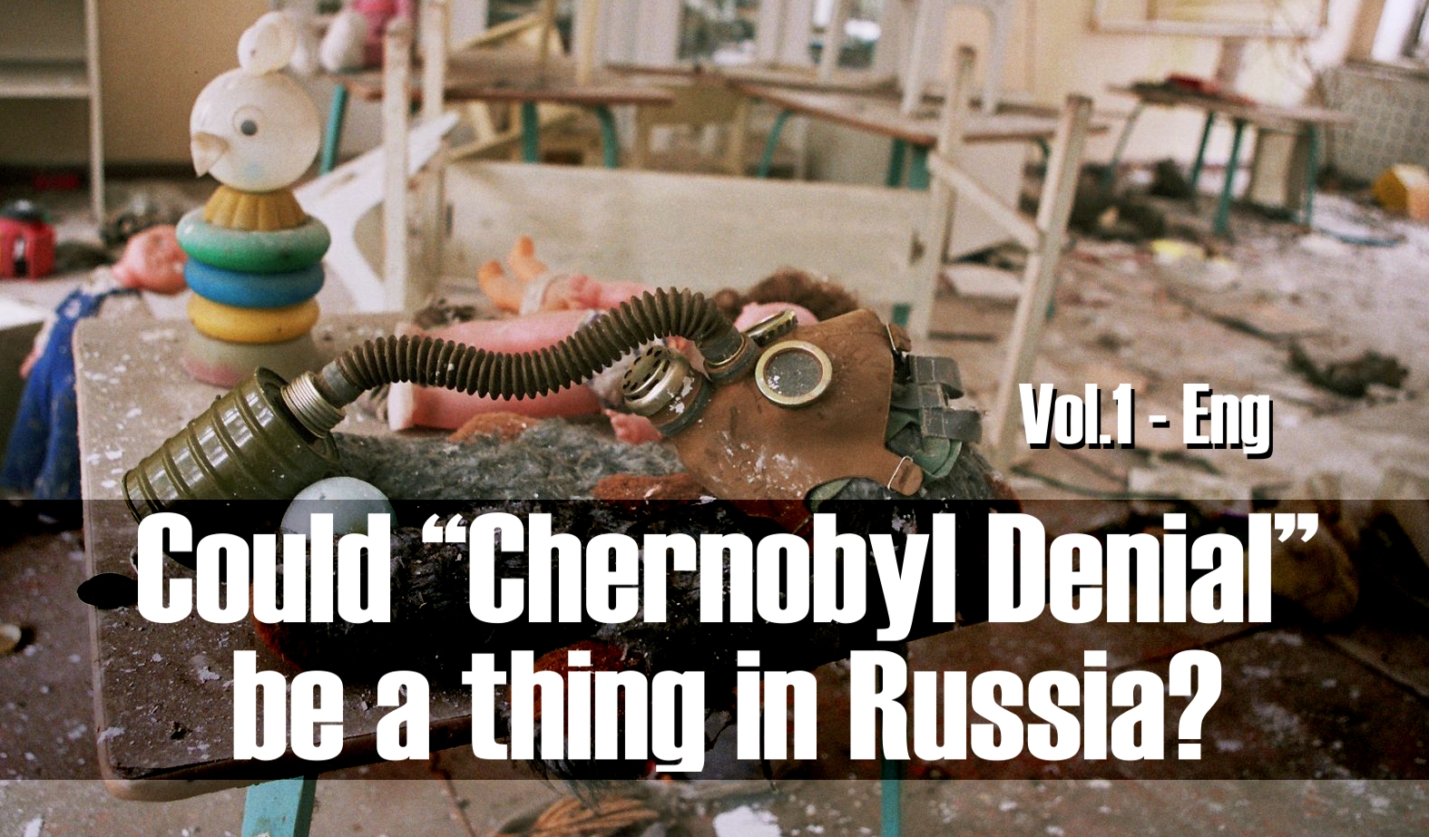 Could “Chernobyl Denial” be a thing in Russia? | DailyKos