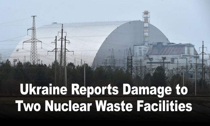 Ukraine Reports Damage to Two Nuclear Waste Facilities | Bloomberg