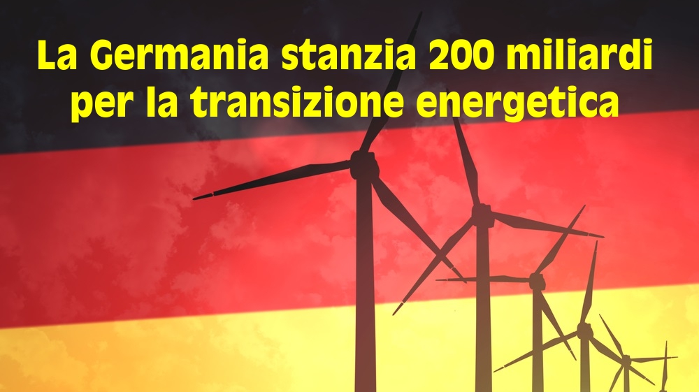 La Germania stanzia 200 miliardi per la transizione energetica | QualEnergia.it + sources